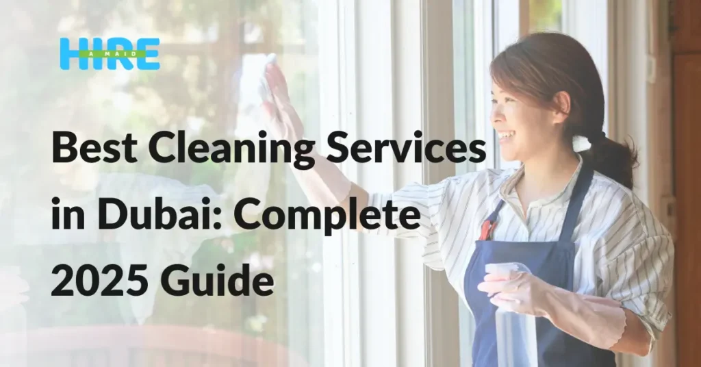 Best Cleaning Services in Dubai: Complete 2025 Guide